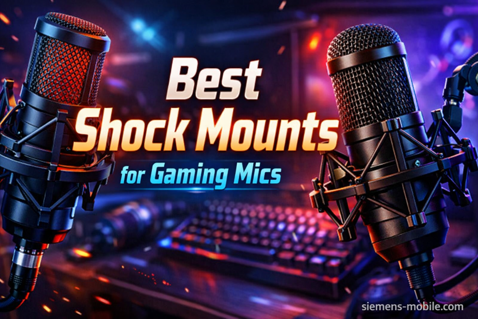 Best Shock Mounts for Gaming Mics