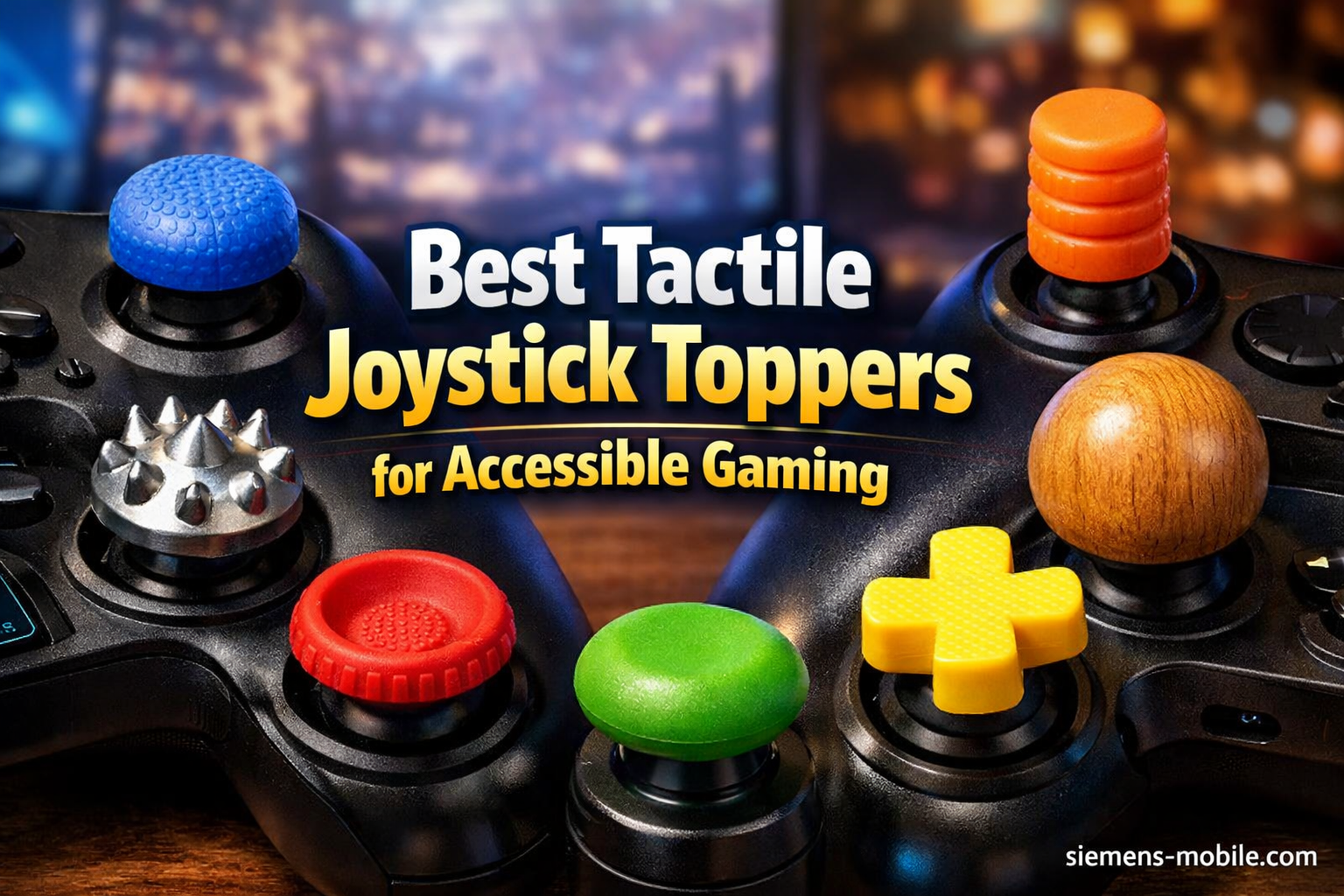 Best Tactile Joystick Toppers for Accessible Gaming