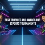Best Trophies and Awards for Esports Tournaments