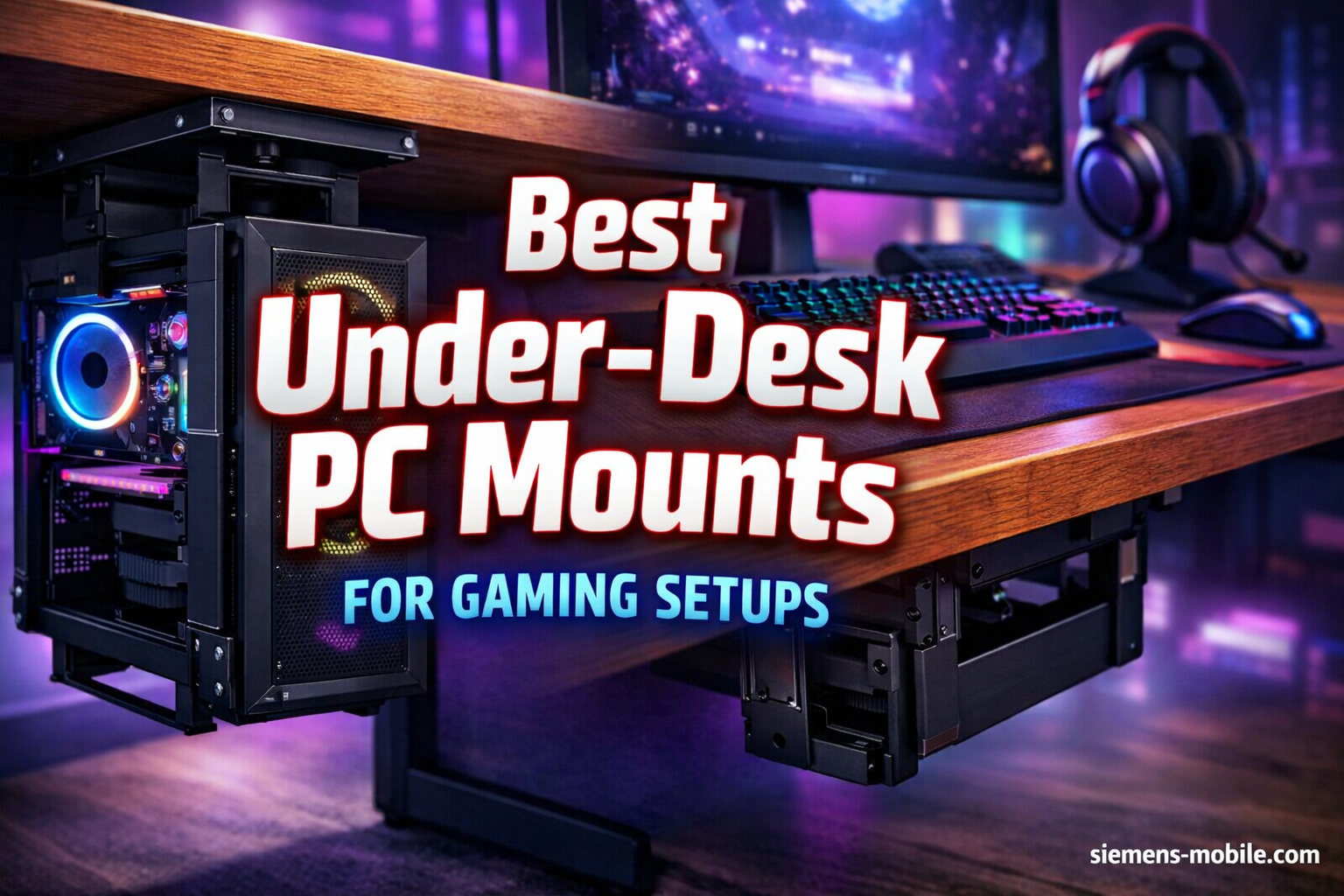 Best Under-Desk PC Mounts for Gaming Setups