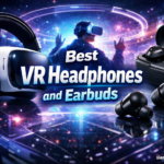 Best VR Headphones and Earbuds