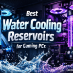 Best Water Cooling Reservoirs for Gaming PCs