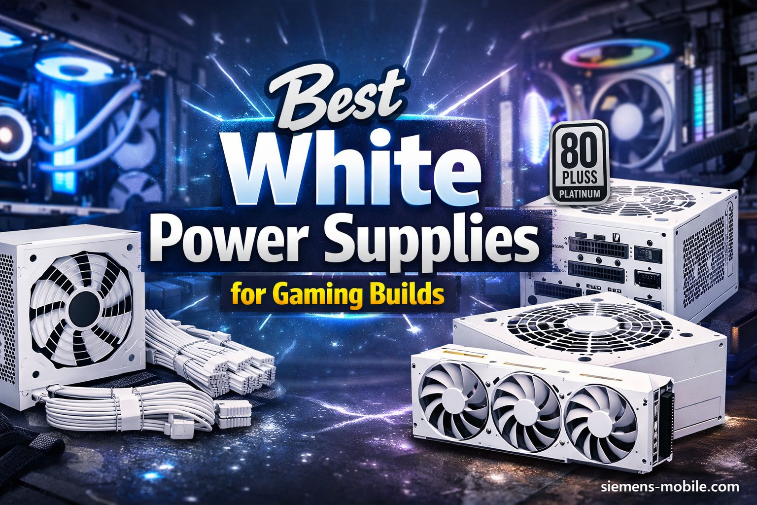 Best White Power Supplies for Gaming Builds