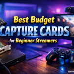 Best budget capture cards for beginner streamers
