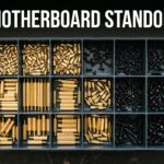 Best motherboard standoff kits for PC building