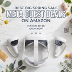 Best Big Spring Sale Meta Quest Deals on Amazon