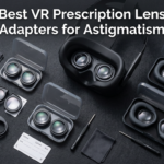 Best VR prescription lens adapters for astigmatism