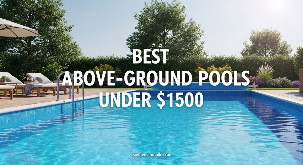 Best Above-Ground Pools Under $1500