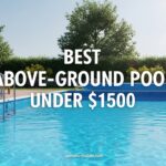 Best Above-Ground Pools Under $1500