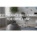 Best Balance Ball Chairs for Office Use