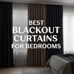 Best Blackout Curtains for Bedrooms