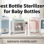Best Bottle Sterilizers for Baby Bottles
