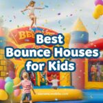 Best Bounce Houses for Kids