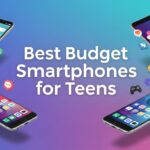 Best Budget Smartphones for Teens