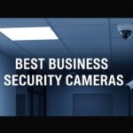 Best Business Security Cameras