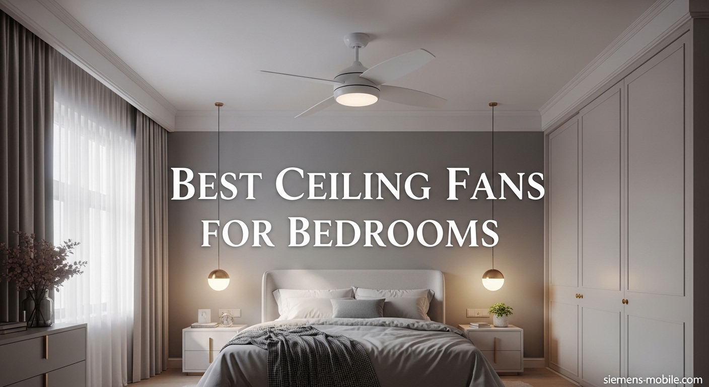 Best Ceiling Fans for Bedrooms