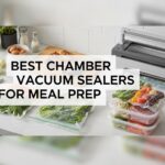 Best Chamber Vacuum Sealers for Meal Prep