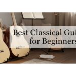 Best Classical Guitars for Beginners