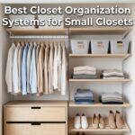 Best Closet Organization Systems for Small Closets