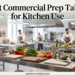 Best Commercial Prep Tables for Kitchen Use