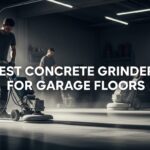 Best Concrete Grinders for Garage Floors