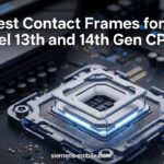 Best Contact Frames for Intel 13th and 14th Gen CPUs
