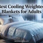 Best Cooling Weighted Blankets for Adults