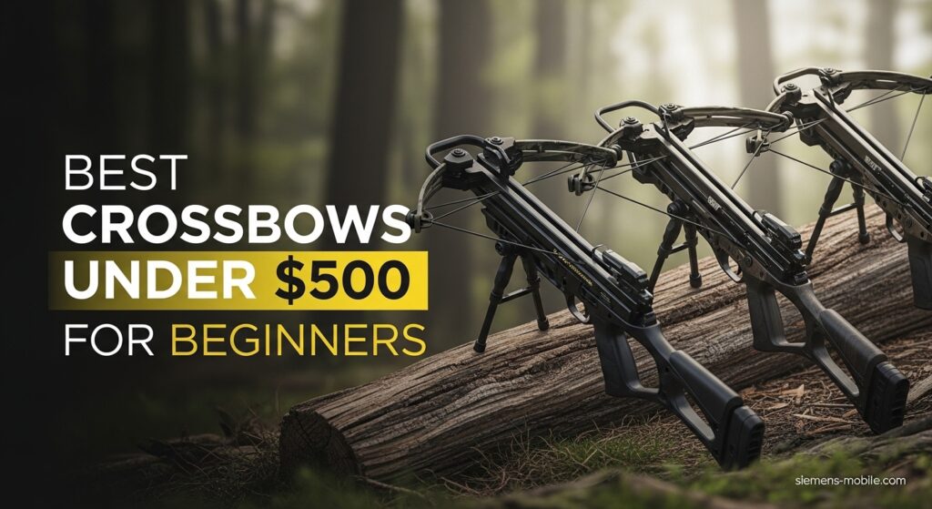 Best Crossbows Under $500 for Beginners