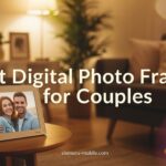 Best Digital Photo Frames for Couples