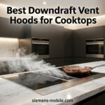Best Downdraft Vent Hoods for Cooktops