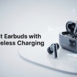 Best Earbuds with Wireless Charging