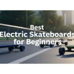Best Electric Skateboards for Beginners