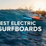 Best Electric Surfboards