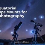 Best Equatorial Telescope Mounts for Astrophotography