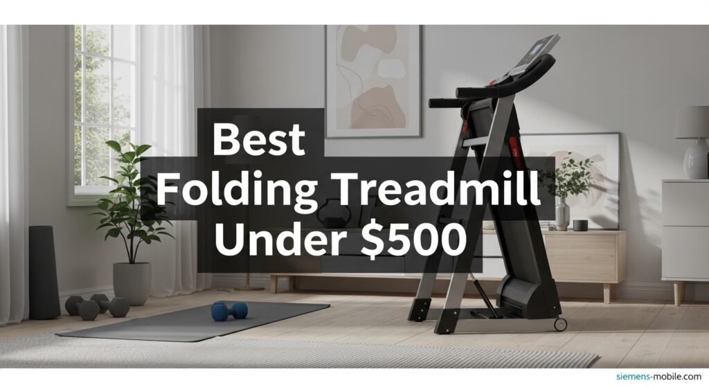 Best Folding Treadmills Under $500