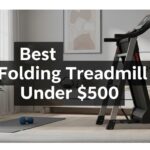 Best Folding Treadmills Under $500