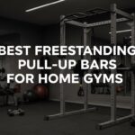 Best Freestanding Pull-Up Bars for Home Gyms