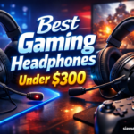 Best Gaming Headphones Under $300