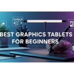 Best Graphics Tablets for Beginners