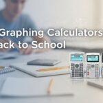 Best Graphing Calculators for Back to School