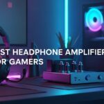 Best Headphone Amplifiers for Gamers