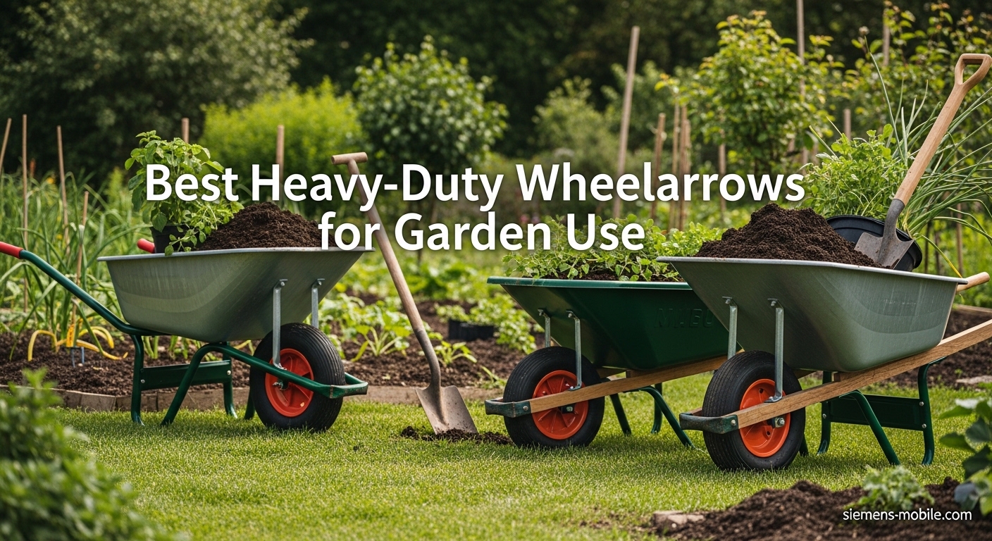 Best Heavy-Duty Wheelbarrows for Garden Use