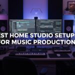 Best Home Studio Setups for Music Production