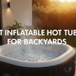 Best Inflatable Hot Tubs for Backyards