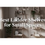 Best Ladder Shelves for Small Spaces