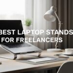 Best Laptop Stands for Freelancers
