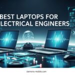 Best Laptops for Electrical Engineers