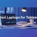Best Laptops for Tableau
