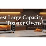 Best Large Capacity Toaster Ovens