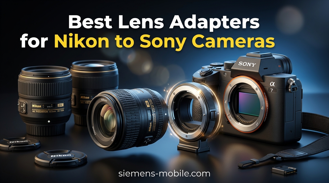 Best Lens Adapters for Nikon to Sony Cameras